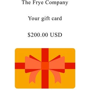 Frye gift card $200.00 value